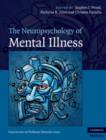 The Neuropsychology of Mental Illness - eBook