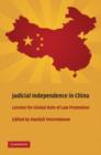 Judicial Independence in China : Lessons for Global Rule of Law Promotion - eBook