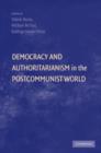 Democracy and Authoritarianism in the Postcommunist World - eBook