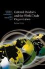 Cultural Products and the World Trade Organization - eBook