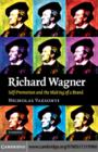 Richard Wagner : Self-Promotion and the Making of a Brand - eBook