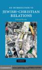 An Introduction to Jewish-Christian Relations - eBook