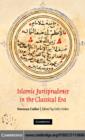 Islamic Jurisprudence in the Classical Era - eBook