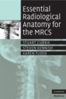 Essential Radiological Anatomy for the MRCS - eBook