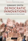 Democratic Innovations : Designing Institutions for Citizen Participation - eBook
