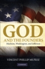 God and the Founders : Madison, Washington, and Jefferson - eBook