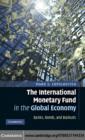 International Monetary Fund in the Global Economy : Banks, Bonds, and Bailouts - eBook