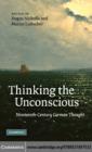 Thinking the Unconscious : Nineteenth-Century German Thought - eBook