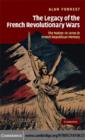 The Legacy of the French Revolutionary Wars : The Nation-in-Arms in French Republican Memory - eBook
