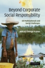 Beyond Corporate Social Responsibility : Oil Multinationals and Social Challenges - eBook