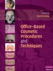 Office-Based Cosmetic Procedures and Techniques - eBook