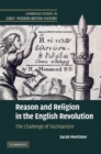 Reason and Religion in the English Revolution : The Challenge of Socinianism - eBook