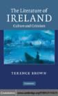 The Literature of Ireland : Culture and Criticism - eBook