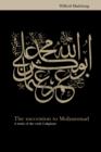 Succession to Muhammad : A Study of the Early Caliphate - eBook