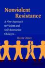 Non-Violent Resistance : A New Approach to Violent and Self-destructive Children - eBook