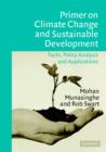 Primer on Climate Change and Sustainable Development : Facts, Policy Analysis, and Applications - eBook