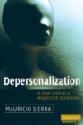 Depersonalization : A New Look at a Neglected Syndrome - eBook
