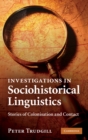 Investigations in Sociohistorical Linguistics : Stories of Colonisation and Contact - eBook