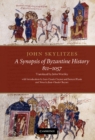 John Skylitzes: A Synopsis of Byzantine History, 811-1057 : Translation and Notes - eBook