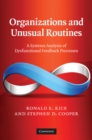 Organizations and Unusual Routines : A Systems Analysis of Dysfunctional Feedback Processes - eBook