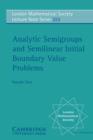Analytic Semigroups and Semilinear Initial Boundary Value Problems - eBook