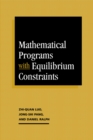 Mathematical Programs with Equilibrium Constraints - eBook