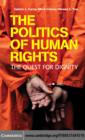 The Politics of Human Rights : The Quest for Dignity - eBook