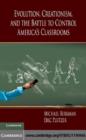 Evolution, Creationism, and the Battle to Control America's Classrooms - eBook
