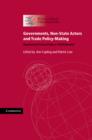 Governments, Non-State Actors and Trade Policy-Making : Negotiating Preferentially or Multilaterally? - eBook