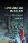 Moral Status and Human Life : The Case for Children's Superiority - eBook