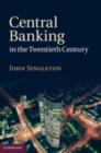 Central Banking in the Twentieth Century - eBook