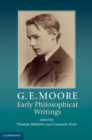 G. E. Moore: Early Philosophical Writings - eBook