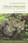 The Behavior Guide to African Mammals : Including Hoofed Mammals, Carnivores, Primates, 20th Anniversary Edition - Book