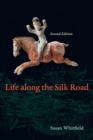 Life along the Silk Road : Second Edition - Book