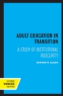 Adult Education in Transition : A Study of Institutional Insecurity - Book