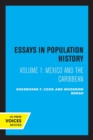 Essays in Population History, Volume One : Mexico and the Caribbean - Book