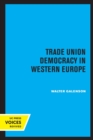 Trade Union Democracy in Western Europe - Book
