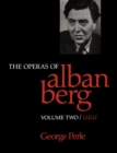The Operas of Alban Berg, Volume II : Lulu - eBook