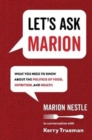 Let's Ask Marion : What You Need to Know about the Politics of Food, Nutrition, and Health - Book