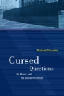 Cursed Questions : On Music and Its Social Practices - Book