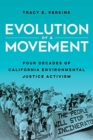 Evolution of a Movement : Four Decades of California Environmental Justice Activism - Book