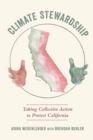 Climate Stewardship : Taking Collective Action to Protect California - Book