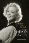 Captain of Her Soul : The Life of Marion Davies - Book