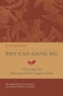 Ben Cao Gang Mu, Volume III : Mountain Herbs, Fragrant Herbs - Book