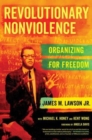 Revolutionary Nonviolence : Organizing for Freedom - Book