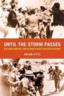 Until the Storm Passes : Politicians, Democracy, and the Demise of Brazil’s Military Dictatorship - Book