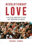 Revolutionary Love : A Political Manifesto to Heal and Transform the World - Book