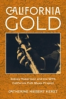 California Gold : Sidney Robertson and the WPA California Folk Music Project - Book