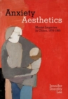 Anxiety Aesthetics : Maoist Legacies in China, 1978–1985 - Book