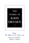 The Works of John Dryden, Volume XVIII : Prose: The History of the League, 1684 - eBook